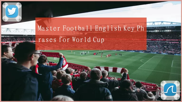 Master Football English Key Phrases for World Cup